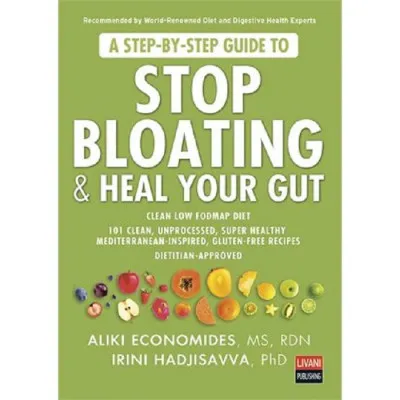 Stop bloating and heal your gut  |  Economides Aliki&Hadjisavva Irini